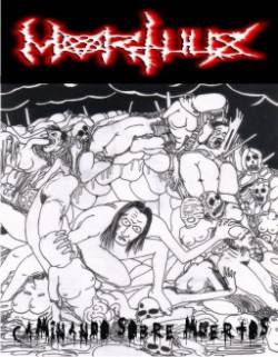 Mortuus (PER) : Caminando Sobre Muertos